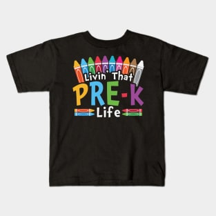 Living that pre k life funny Crayon Pre Kindergarten Boys Girls Gift Kids T-Shirt